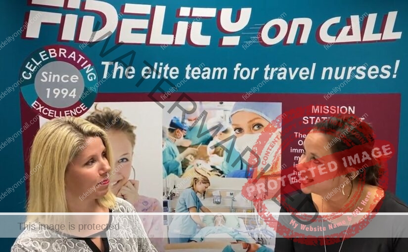 Fidelity On Call’s Series on Travel Nursing