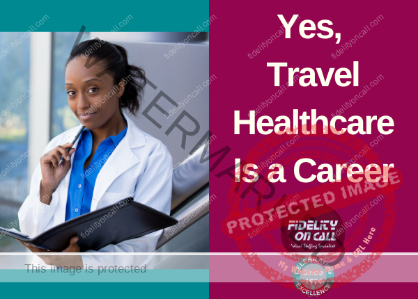 Travel healthcare is a career