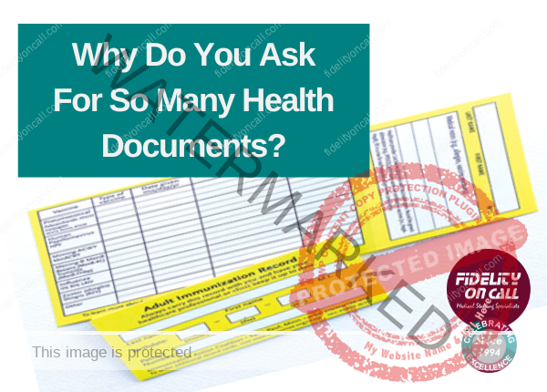 Why Do You Ask For So Many Health Documents?