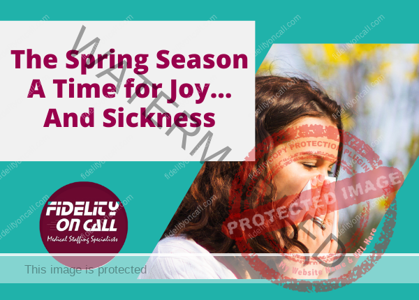 The Spring Season A Time for Joy And Sickness