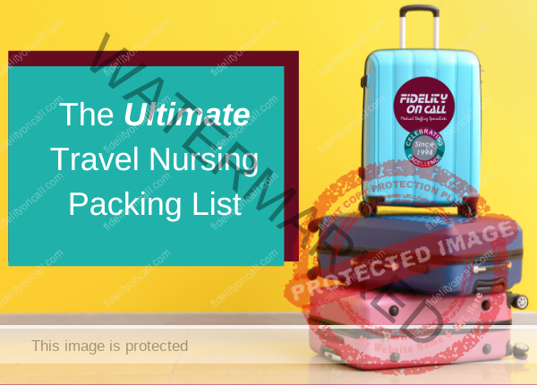 The Ultimate Travel Nurse Packing List