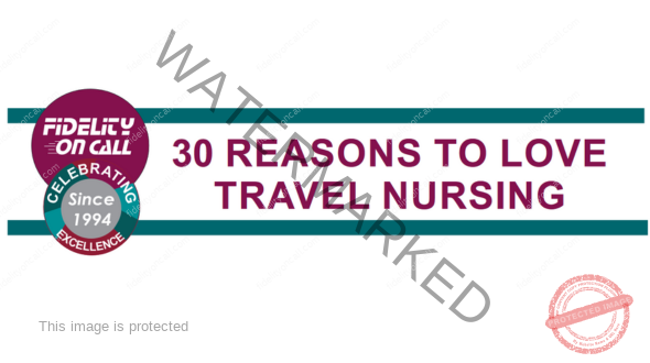 30 Reasons to Love Travel Nursing